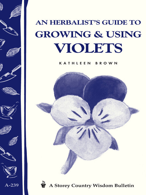 Cover image for An Herbalist's Guide to Growing & Using Violets